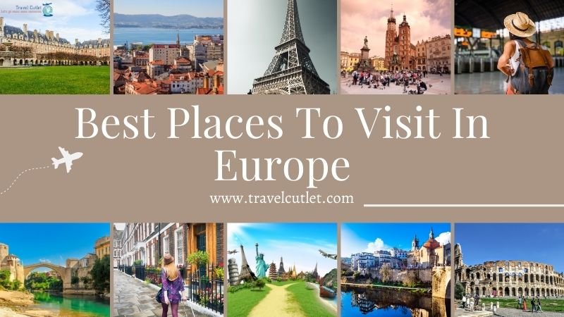 Best Places To Visit In Europe