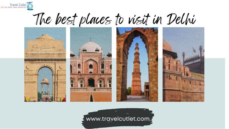 The best places to visit in Delhi